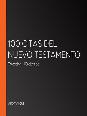 cover image of 100 citas del Nuevo Testamento